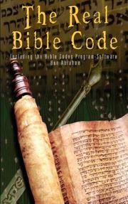 Cover of: The Real Bible Code: According to the Torah, Talmud & Zohar (Includes link to Bible Codes Program)