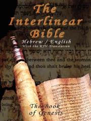 Cover of: The Interlinear Bible: Hebrew/English--The Book of Genesis, with the King James Version (KJV)