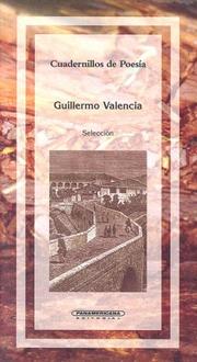 Cover of: Guillermo Valencia (Cuadernillos de Poesia) by Guillermo Valencia