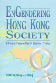 Engendering Hong Kong society by Fanny M. Cheung