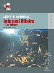 Cover of: Andrew Lau and Alan Mak's Infernal Affairs - The Trilogy (New Hong Kong Cinema)