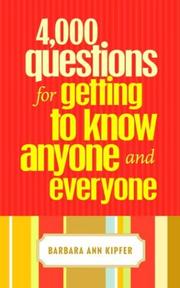 Cover of: 4,000 questions for getting to know anyone and everyone