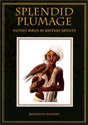 Cover of: Splendid plumage: Indian birds by British artists