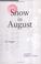 Cover of: Snow in August