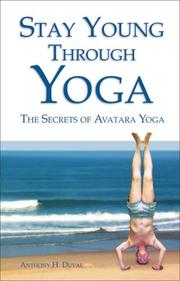 Cover of: Stay Young Through Yoga by Anthony H. Duval