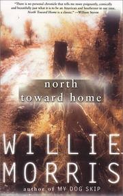North toward home by Willie Morris