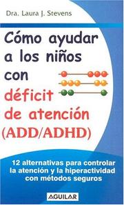 Cover of: Cómo ayudar a los niños con ADD y ADHD by Laura J. Stevens