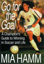 Cover of: Go for the Goal | Mia Hamm