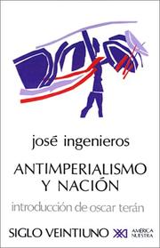 Cover of: Antimperialismo y nación by José Ingenieros