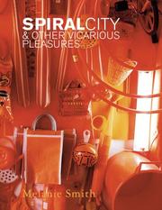 Cover of: Melanie Smith: Spiral City & Other Vicarious Pleasures