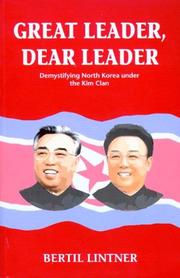 Cover of: Great Leader, Dear Leader: Demystifying North Korea Under The Kim Clan