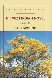 The West Indian novel and its background by Kenneth Ramchand
