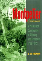 Cover of: Montpelier, Jamaica: A Plantation Community in Slavery and Freedom 1739-1912