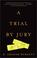 Cover of: A Trial by Jury