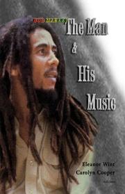 Cover of: Bob Marley: the man and his music : a selection of papers presented at the conference Marley's music, reggae, Rastafari, and Jamaican culture, held at the University of the West Indies, Mona Campus, 5-6 February 1995