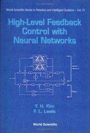 Cover of: High-Level Feedback Control With Neural Networks (World Scientific Series in Robotics and Intelligent Systems, Vol 21)