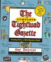 The complete Tightwad gazette by Amy Dacyczyn