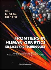 Cover of: Frontiers in Human Genetics: Diseases and Technologies. Expanded and Updated Proceedings of the International Symposium on Human Genetics and Gene Therapy Held in Singapore 1999