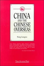 Cover of: China and the Chinese overseas by Wang, Gungwu.