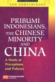 Cover of: Pribumi Indonesians, the Chinese minority, and China: a study of perceptions and policies