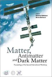 Cover of: Matter, antimatter, and dark matter by International Workshop on Matter, Anti-Matter and Dark Matter (2nd 2001 Trento, Italy)