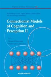 Connectionist models of cognition and perception II : proceedings of the Eighth Neural Computation and Psychology Workshop : University of Kent, UK, 28-30 August 2003