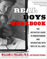 Cover of: Real boys workbook: [the definitive guide to understanding and interacting with boys of all ages]