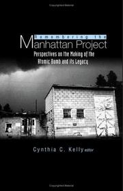 Cover of: Remembering The Manhattan Project: Perspectives on the Making of the Atomic Bomb and its Legacy