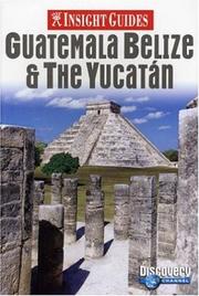 Guatemala, Belize & the Yucatán