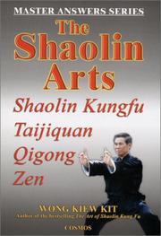 Cover of: The Shaolin Arts: Master Answers Series - Shaolin Kungfu, Taijiquan, Qiqong and Zen (Master Answers)