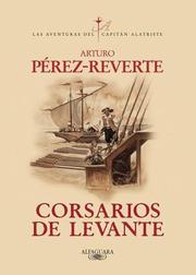 Corsarios de Levante by Arturo Pérez-Reverte