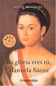 Cover of: La Gloria Eres Tu, Manuela Saenz / You Are the Glory, Manuela Saenz
