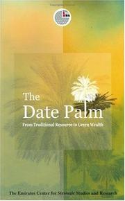Cover of: The date palm: from traditional resource to green wealth