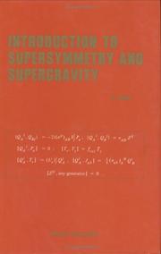 Cover of: Introduction to supersymmetry and supergravity