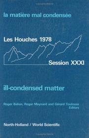 La Matière mal condensée=Ill-condensed matter : Les Houches session XXXI 3 juillet-18 août 1978