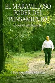 Cover of: EL MARAVILLOSO PODER DEL PENSAMIENTO - Como utilizarlo
