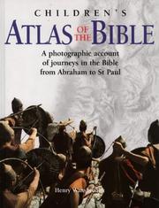 Children's atlas of the Bible : a photographic account of journeys in the Bible from Abraham to St. Paul