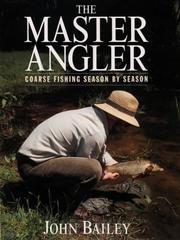 The master angler : coarse fishing season by season