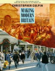 Making modern Britain : British social and economic history from the 18th century to the present day