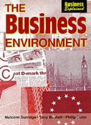 Cover of: The Business Environment (Business Explained) by Malcolm Surridge, Tony Bushell, Phillip Gunn