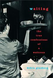 Cover of: Waiting : The True Confessions of a Waitress
