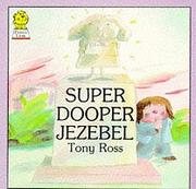 Sooper Dooper Jezebel by Tony Ross