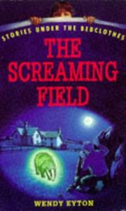 The screaming field