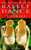 The Collins book of ballet and dance stories