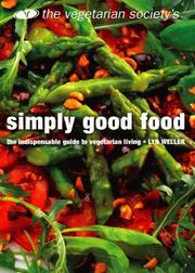 The Vegetarian Society's simply good food : the indispensable guide to vegetarian living