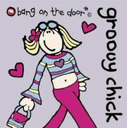 Cover of: Groovy Chick (Bang on the Door Mini Hardback)