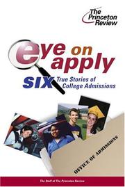 Cover of: Eye on Apply: Six True Stories of College Admissions (College Admissions Guides)
