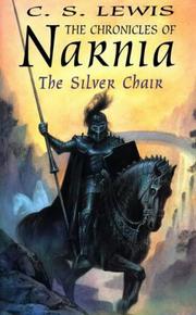 Cover of: The Silver Chair (The Chronicles of Narnia) by C.S. Lewis