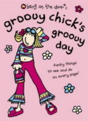 Cover of: Groovy Chick's Groovy Day