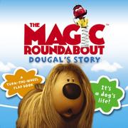 The Magic roundabout : Dougal's story